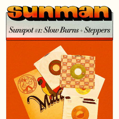 Sunspot #1 - Slow Burns + Steppers