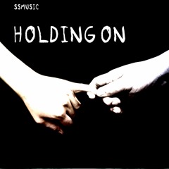 Holding On