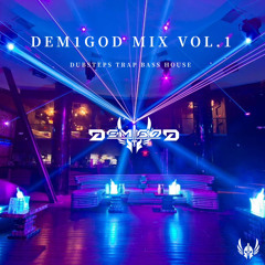 Dem1god MIX Vol.1 (Dubsteps Trap Bass House)