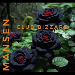 "CLUB BIZZARE"  (MIX)