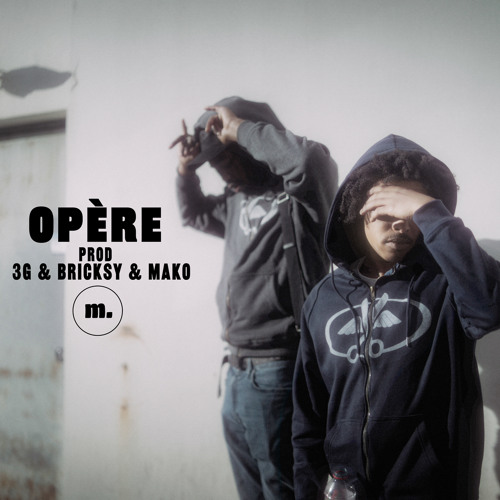 Opere Feat Floki Prod 3G /Bricksplugz & Mako