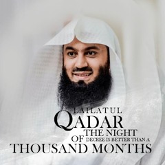 Laylatul Qadr - Beautiful dua read by Mufti Menk