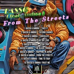 Bass6 & Ambra - From The Streets ( FULL ALBUM TRAP MIXED 2024 )