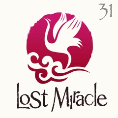 LOST MIRACLE Radio 031