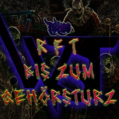 R. F. T.  BIS ZUM GEHÖRSTURZ