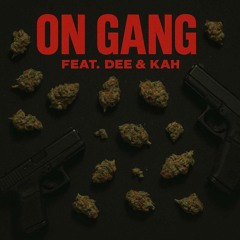Jah - ON GANG ft dee and kah