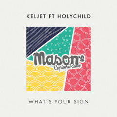What's Your Sign (Mason's Capricorn Remix) [feat. HOLYCHILD]