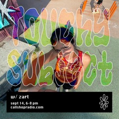 Touchy Subject w/ zart 14.09.23