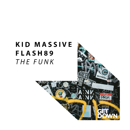 Kid Massive & Flash 89 - The Funk [OUT NOW]