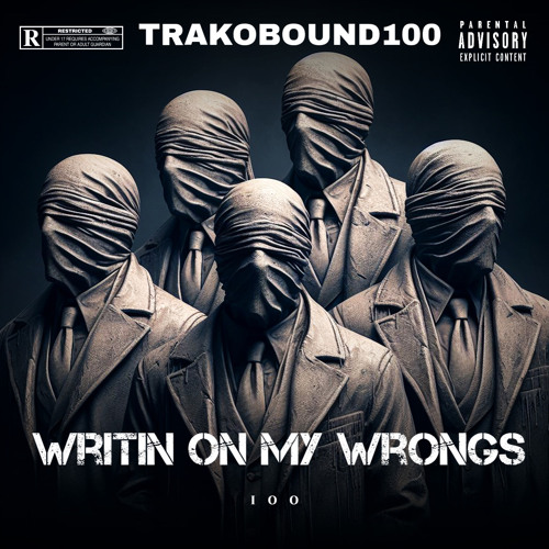 TrakoBound100-Writin On My Wrongs
