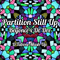 Partition Still Up (DJ Tabone Mash-Up)