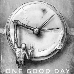 One good day