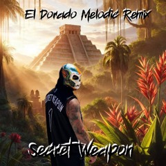 EL DORADO MELODIC REMIX