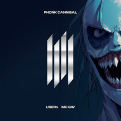 PHONK CANNIBAL
