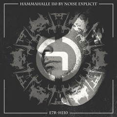 HAMMAHALLE 110 by Noise Explicit