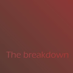 The breakdown (Remix 19.04.22)