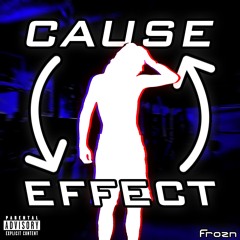 Cause & Effect (Prod. Yuuta)