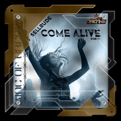 KOB018 SELLRUDE - COME ALIVE (OUT NOW)