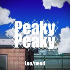 [Leo/need] — Peaky Peaky (Pjsekai)