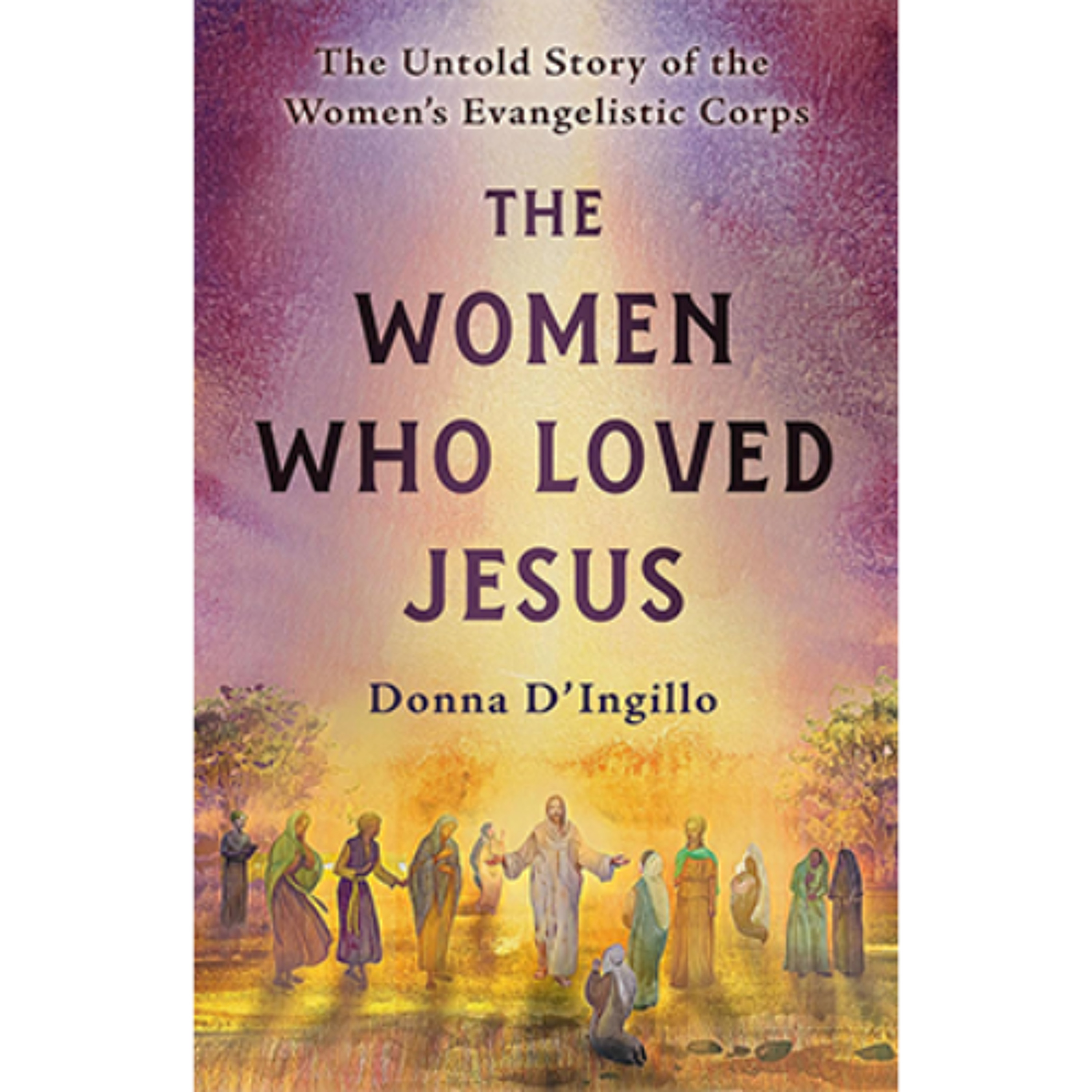 Podcast 1176: The Women Who Loved Jesus: The Untold Story of the Women’s Evangelistic Corps episode artwork