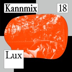 KANNMIX 18 | Lux