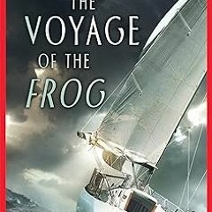 %[ The Voyage of the Frog PDF - KINDLE - eBook The Voyage of the Frog PDF EPUB