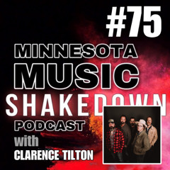 MN Music Shakedown: Ep. 75 with Clarence Tilton