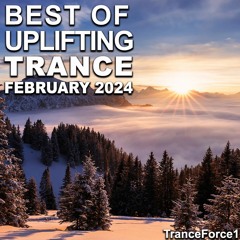Best of Uplifting Trance Mix (February 2024)