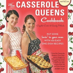 ⚡Read✔[PDF] The Casserole Queens Cookbook: Put Some Lovin' in Your Oven with 100 Easy