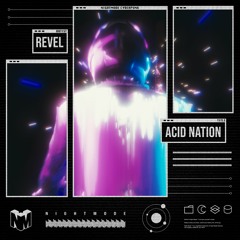 REVEL - ACID NATION