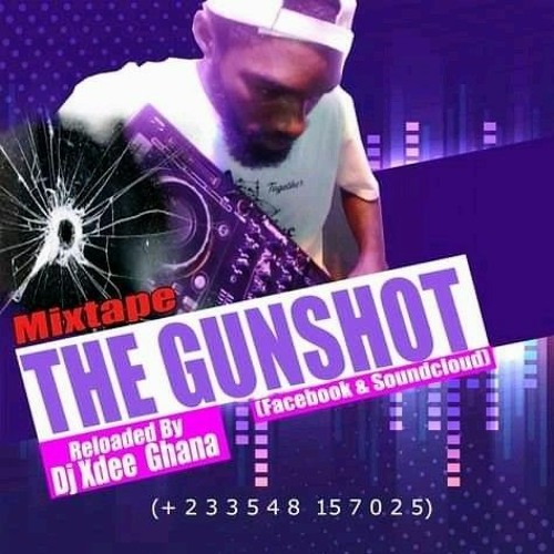 Stream Gunshot~Mix~Vol~1~Prod~By~Djxdeegh.mp3 by dj xdee ghana | Listen  online for free on SoundCloud