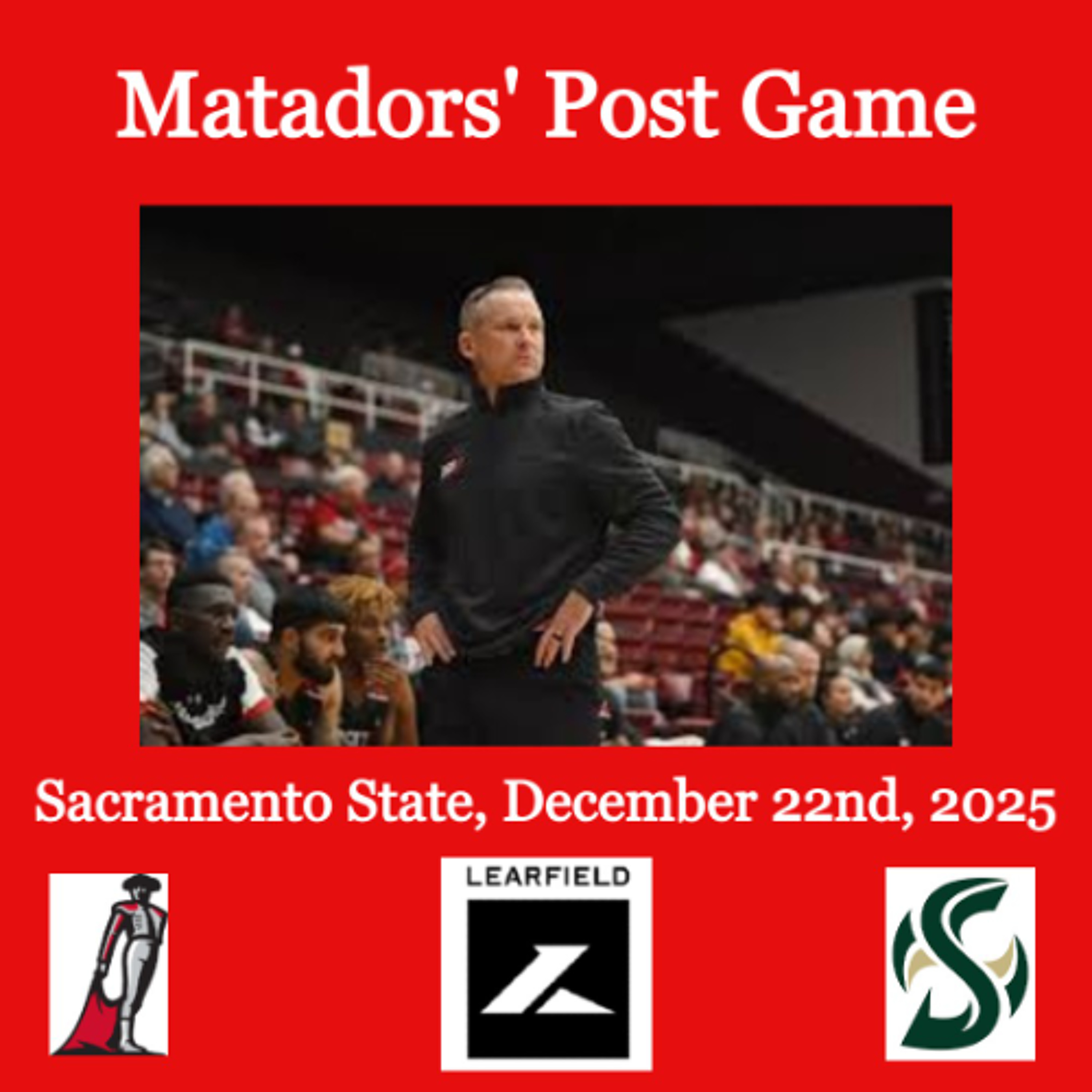 Matadors' Post Game, December 22nd, 2025 - Sacramento State episode artwork