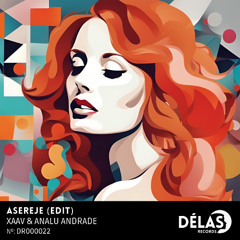 Xaav & Analu Andrade - Asereje (Edit)