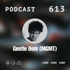 Tsugi Podcast 613 - Gentle Dom (MGMT)