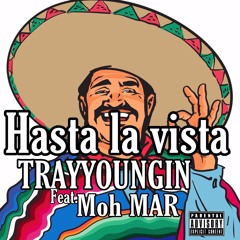 HastaLaVeista -TrayYoungin ft Moh Mar