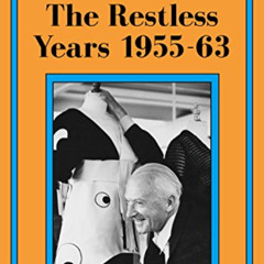 [Access] KINDLE 📘 The Restless Years: 1955-63 (Cecil Beaton's Diaries Book 5) by  Ce