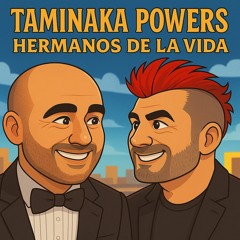 Hermanos de la vida (Taminaka Powers)