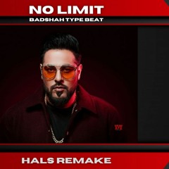 NO Limit (Badshah - Clout REMAKE By HALS Music)