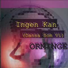 Ingen Kan (Dansa Som Vi)