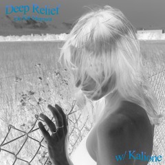 Deep Relief by De Kat Memwa #25 w/ Kalione (02/02/25)