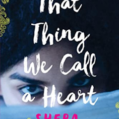 VIEW EBOOK 📖 That Thing We Call a Heart by  Sheba Karim [PDF EBOOK EPUB KINDLE]