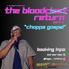 Dj Biggs X RichLinxx Sound -THE BLOODCLXXT RETURN PART 2 [choppa gospel]