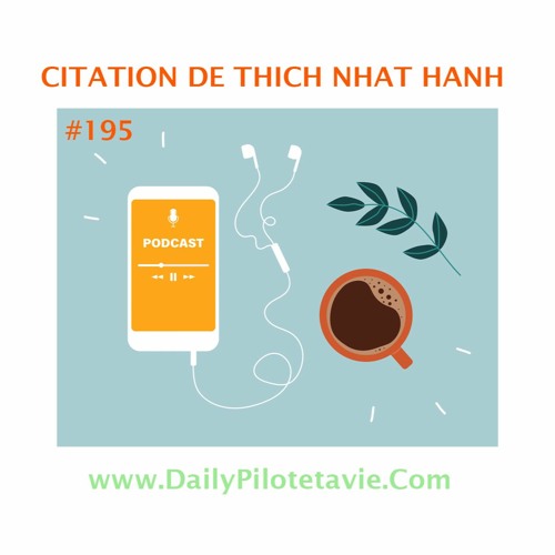 Stream 195 Citation De Thich Nhat Hanh By Drashta School Le Podcast Ex Pilote Ta Vie Listen Online For Free On Soundcloud