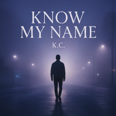 Know My Name