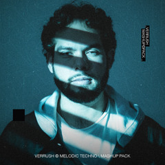 Verrush Melodic Techno FREE Mashup Pack
