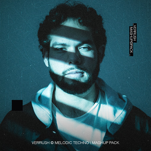 Verrush Melodic Techno FREE Mashup Pack
