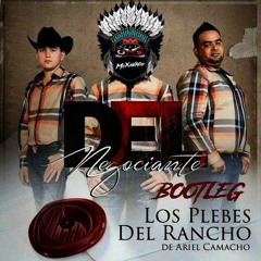 Los Plebes Del Rancho - Del Negociante (Mexavage Bootleg)