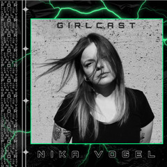 Girlcast #093 by Nika Vogel