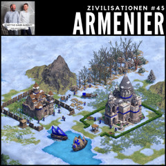 [GER] Zivilisationen #45: Armenier