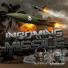Aksys X Kryve - Incoming Missile